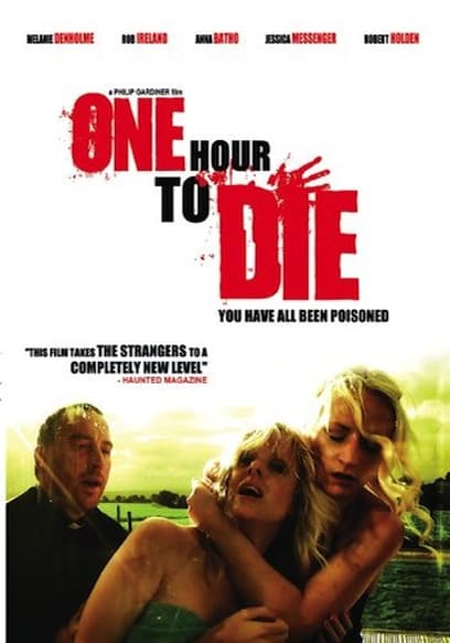 One Hour to Die: You Have All Been Poisoned