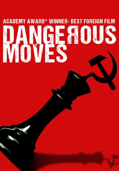 Dangerous Moves