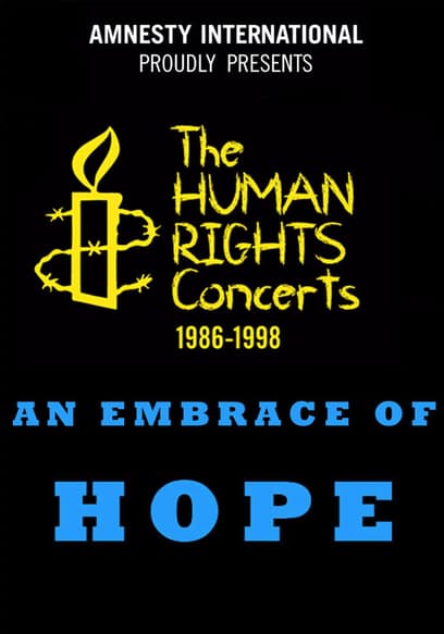 The Human Rights Concerts - An Embrace Of Hope