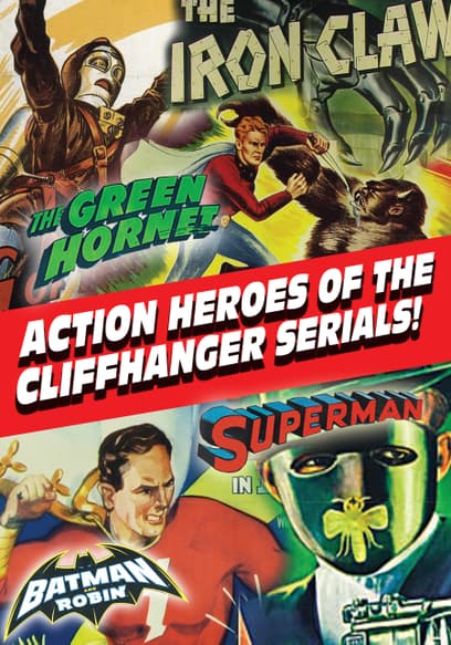 Action Heroes of the Cliffhanger Serials