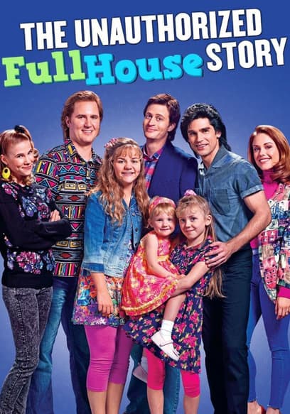 The Unauthorized Full House Story