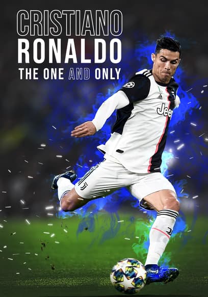 Cristiano Ronaldo: The One and Only