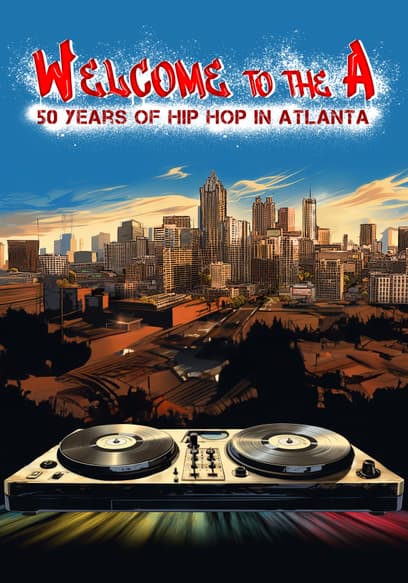 Welcome to the A: 50 Years of Hip Hop in Atlanta