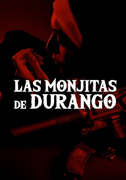 Watch Las Monjitas De Durango (1997) - Free Movies | Tubi