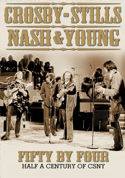 Crosby, Stills, Nash & Young: Fifty by Four