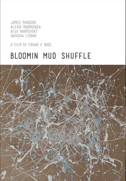 Bloomin Mud Shuffle