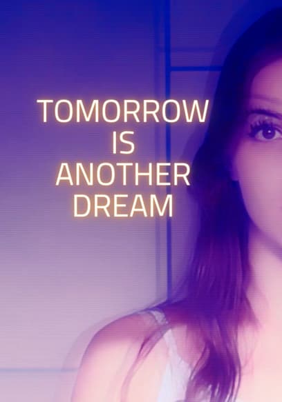 Tomorrow Is Another Dream