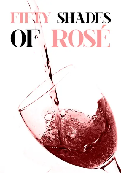 Fifty Shades Of Rosé