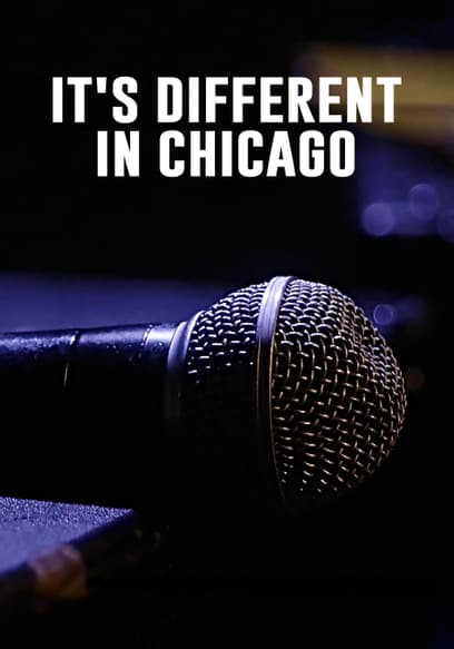 It's Different in Chicago