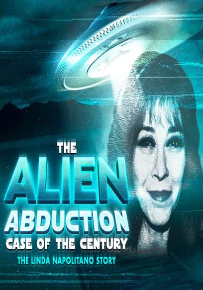 Linda Napolitano: The Alien Abduction Case of the Century