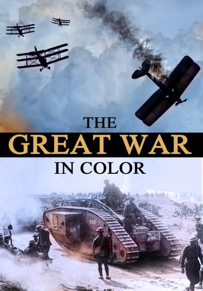The Great War (In Color)
