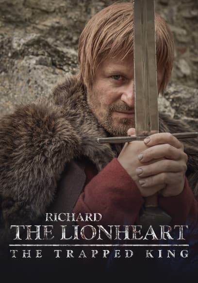 Richard the Lionheart: The Trapped King