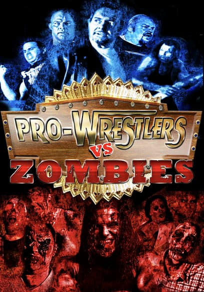 Pro Wrestlers vs. Zombies