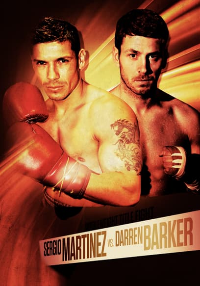 World Championship Boxing: Sergio Martinez vs. Darren Barker