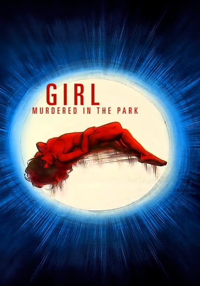 Girl Murdered in the Park