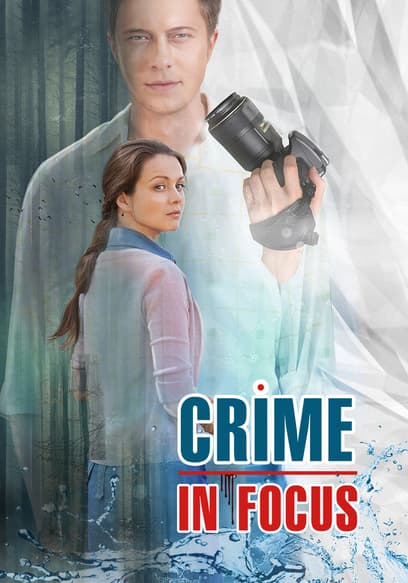 Crime in Focus
