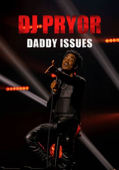 DJ Pryor: Daddy Issues