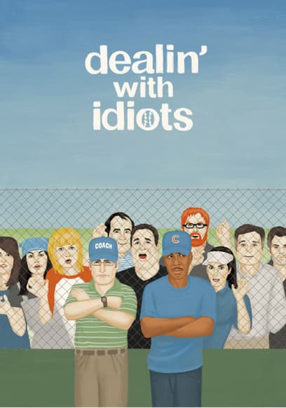 Dealin' With Idiots