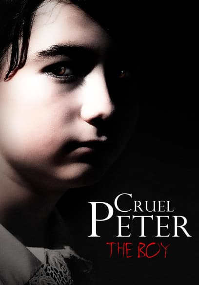 Cruel Peter: The Boy