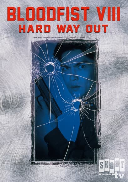 Bloodfist VIII: Hard Way Out