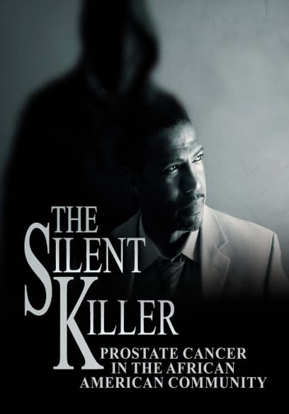 The Silent Killer: Prostate Cancer in the African American Community