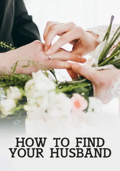 How to Find Your Husband