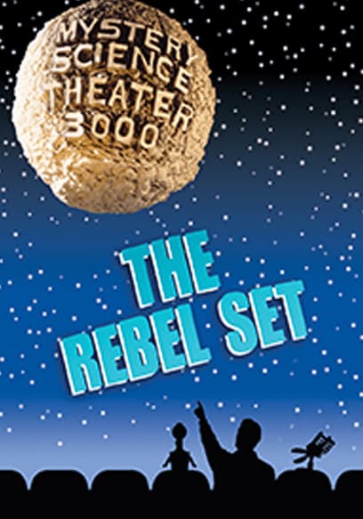 Mystery Science Theater 3000: The Rebel Set