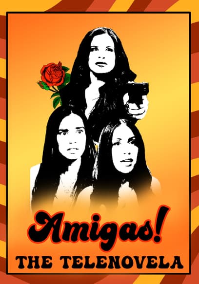 Amigas! The Telenovela