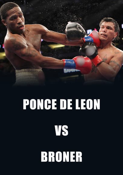 Ponce De Leon vs. Broner