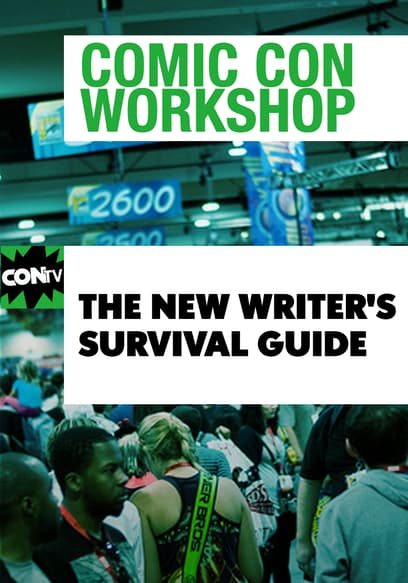Comic Con Workshop: The New Writer's Survival Guide