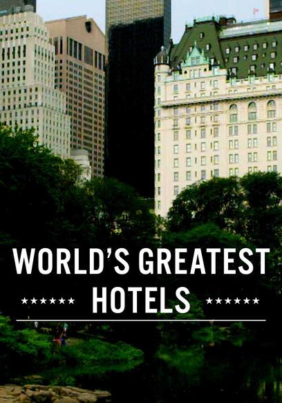 World's Greatest Hotels