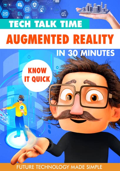 Tech Talk Time: Augmented Reality in 30 Minutes
