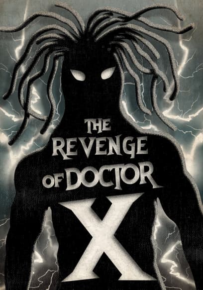 The Revenge of Doctor X