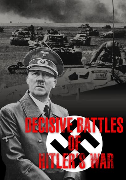 S01:E02 - Decisive Battles of Hitler's War: Normandy to the Rhine