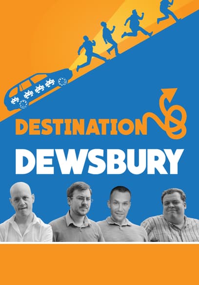 Destination: Dewsbury