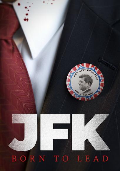 JFK: Born to Lead