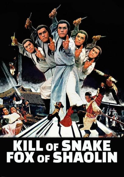 Kill of Snake, Fox of Shaolin