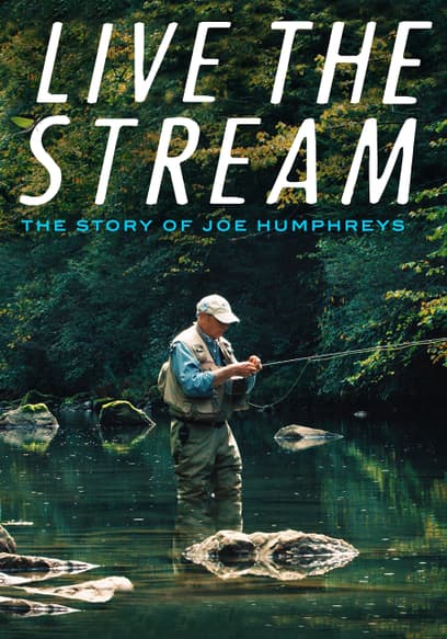 Live the Stream: The Story of Joe Humphreys