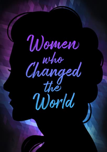 Women Who Changed the World