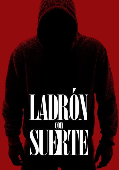 Ladrón Con Suerte