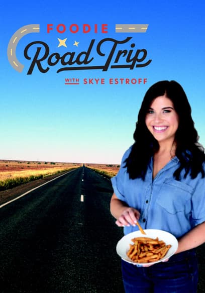 Foodie Road Trip With Skye Estroff