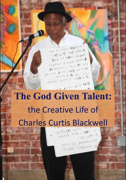 The God Given Talent: The Creative Life of Charles Curtis Blackwell