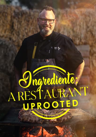 Ingrediente: A Restaurant Uprooted