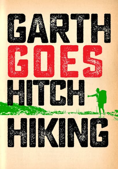 Garth Goes Hitch-Hiking