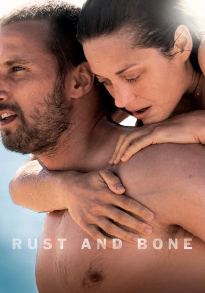 Rust and Bone