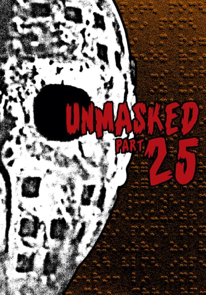 Unmasked Part 25