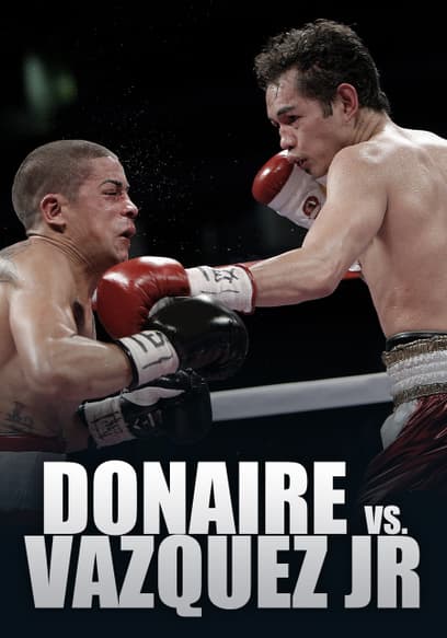 World Championship Boxing: Nonito Donaire vs. Wilfredo Vazquez Jr.