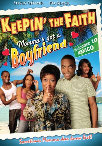 Keepin' the Faith: Momma's Got a Boyfriend