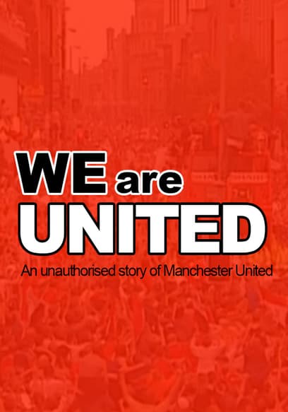 Manchester United: We Are United