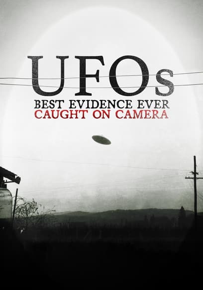 UFOs: Best Evidence Ever Caught on Camera